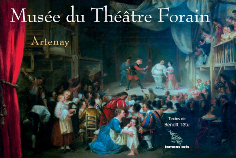 Musée du Théâtre Forain (Editions Crès)